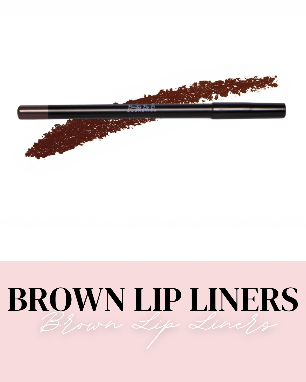 Shop Our Brown Lip Liners